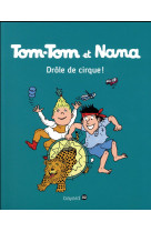 Tom-tom et nana, tome 07 - drole de cirque !