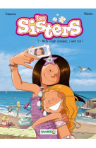 Les sisters - tome 07 - mon coup d-soleil, c-est toi !