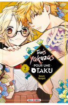 Trois yakuzas pour une otaku t02