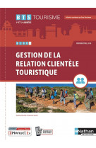 Gestion de la relation clientele touristique - bts tourisme 1re et 2e annees + licence numerique