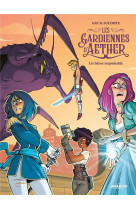 Les gardiennes d aether - t01 - les gardiennes d'aether - vol. 01/3 - un heros improbable