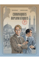 Les diplomates - chroniques diplomatiques - tome 1 - iran, 1953