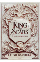 King of scars, tome 02 - le regne des loups