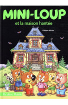 Mini-loup et la maison hantee