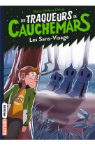 Les traqueurs de cauchemars, tome 04 - les sans-visage