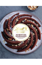 Lindt dessert - 60 recettes gourmandes