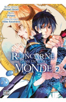 Reincarne dans un autre monde t02