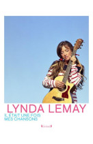 Lynda lemay - il etait une fois mes chansons