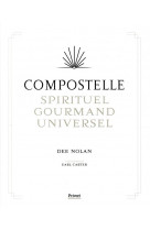 Compostelle, spirituel - gourmand - universel