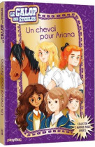 Le galop des etoiles - un cheval pour ariana - tome 1 -  edition collector