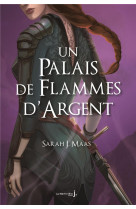 Un palais d-epines et de roses t5 - un palais de flammes d-argent (acotar)