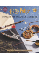 Harry potter craftbook - t01 - harry potter :  l'atelier des creations magiques
