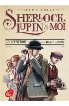 Sherlock, lupin et moi - tome 1