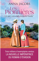 Les pionnieres - un arc-en-ciel dans le bush - tome 2 un arc-en-ciel dans le bush - vol02