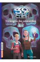 Les 39 cles, tome 01 - l'enigme des catacombes