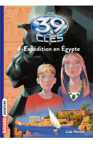 Les 39 cles, tome 04 - expedition en egypte