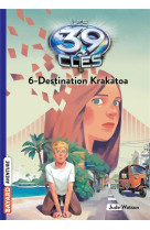 Les 39 cles, tome 06 - destination krakatoa