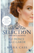 La selection, histoires secretes - le prince & le garde