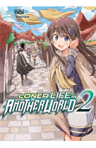 Loner life in another world - tome 2