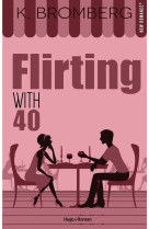 Flirting with 40