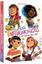 Les influenceuses - t01 - les influenceuses - la soiree des 10k