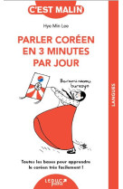 Parler coreen en 3 minutes par jour - toutes les bases pour apprendre le coreen tres facilement !