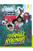 Le tour du monde de la famille rollmops, tome 01 - grosses fourmis en amazonie