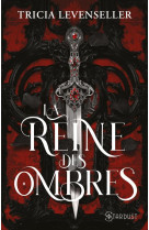 The house of shadows - la reine des ombres