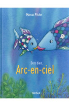 Arc-en-ciel dors bien, (ne)