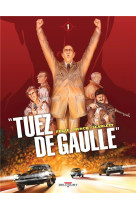 Tuez de gaulle ! t01