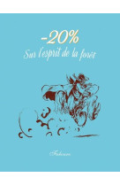 -20% sur l'esprit de la foret