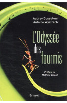 L-odyssee des fourmis - preface de mathieu vidard