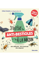 Strategie anti-bestioles dans ma maison - zero difficulte, zero pesticide, zero depense