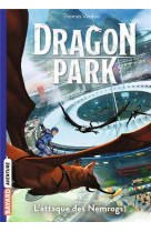 Dragon park, tome 01 - l'attaque des nemrogs