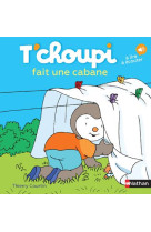 T'choupi fait une cabane