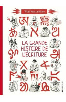 La grande histoire de l-ecriture - de l-ecriture cuneiforme