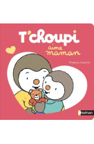 T-choupi aime maman