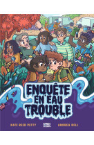 Enquete en eau trouble