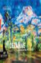 Cezanne, lumieres de provence (publication officielle - l-atelier des lumieres)