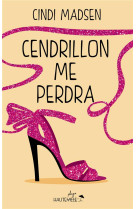 Cendrillon me perdra (collector)