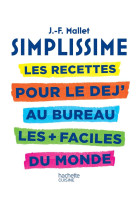 Simplissime - les recettes pour le dej- au bureau