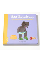 Petit ours brun n'a plus besoin de couche