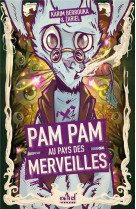 Pam pam au pays des merveilles