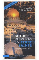 Guide du voyage en terre sainte - cette annee a jerusalem