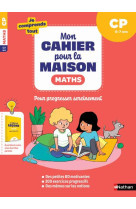 Mon cahier pour la maison - mathématiques- cp