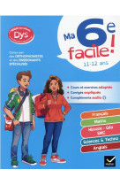 Ma 6e facile ! adapte aux enfants dyslexiques (dys) ou en difficulte d-apprentissage - francais, mat