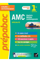 Prepabac amc (anglais monde contemporain) 1re generale (specialite) - nouveau programme de premiere