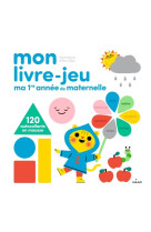 Mon livre-jeu : ma premiere annee de maternelle