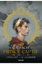 Prince captif : prince captif tomes 1 & 2 l'esclave - le guerrier