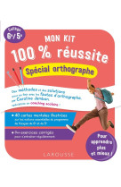 Mon kit 100 % reussite - special orthographe